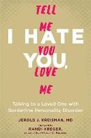 I Hate You, Tell Me You Love Me - Kreisman Jerold J.