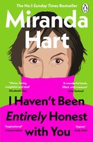 I Haven’t Been Entirely Honest with You Hart Miranda