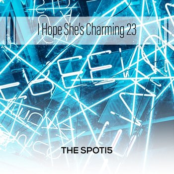 I Hope She's Charming 23 - The Spoti5