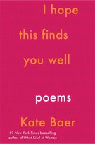 I Hope This Finds You Well Kate Baer