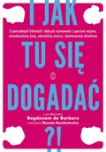 I jak tu się dogadać?! - ebook mobi - De Barbaro Bogdan, Kondratowicz Danuta
