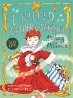 I Killed Father Christmas - Mcgowan Anthony