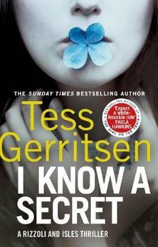 I Know a Secret - Gerritsen Tess