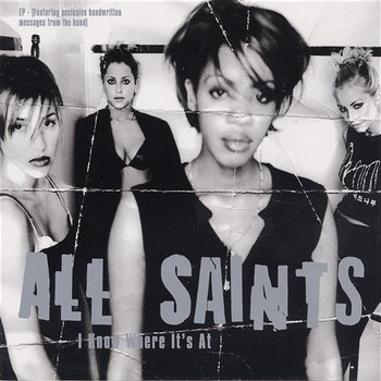 I Know Where It's At - All Saints