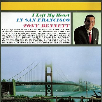 I Left My Heart In San Francisco - Tony Bennett