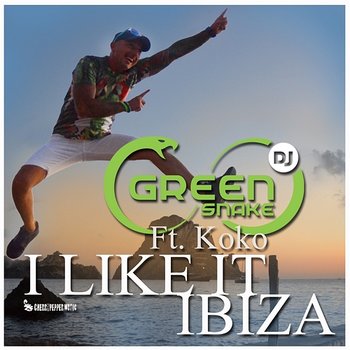 I Like It Ibiza - DJ GREENSNAKE