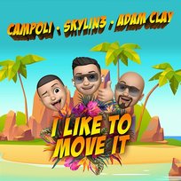I Like to Move It Adam Clay, CAMPOLI, Skylin3