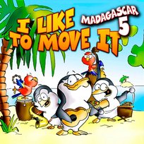 I Like To Move It Madagascar 5