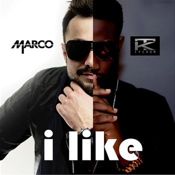 I Like - Marco feat. TK Tycoon
