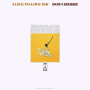 I Live To Love You - Don Cherry