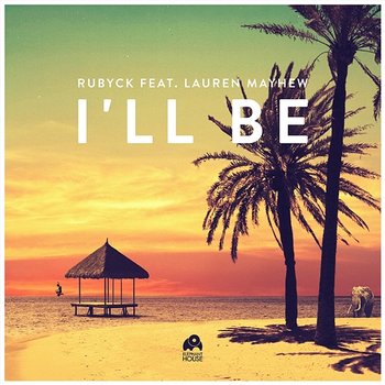I'll Be - RUBYCK feat. Lauren Mayhew