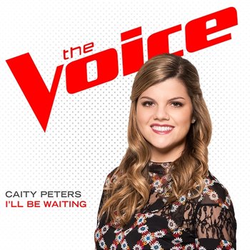 I’ll Be Waiting - Caity Peters