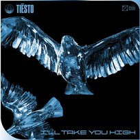 I’ll Take You High Tiësto