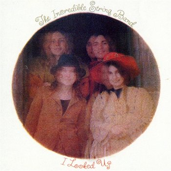 I Looked Up - The Incredible String Band