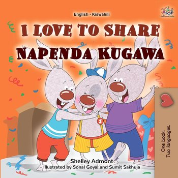 I Love to Share Napenda Kugawa - Shelley Admont, Opracowanie zbiorowe