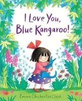 I Love You, Blue Kangaroo! - Chichester Clark Emma