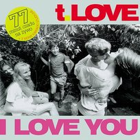 I Love You T.Love