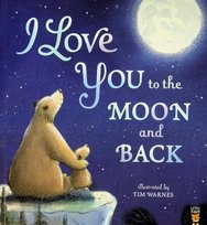 I Love You to the Moon and Back Hepworth Amelia