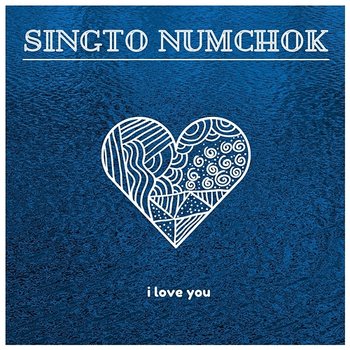 I LOVE YOU - Singto Numchok