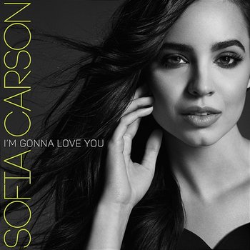 I'm Gonna Love You - Sofia Carson