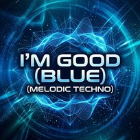 I'm Good (Blue) (Melodic Techno) Dj Eduin Reyes