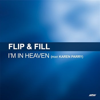 I'm In Heaven When You Kiss Me - Flip & Fill feat. Karen Parry