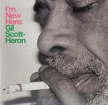 I'm New Here (10th Anniversary Expanded Edition) - Scott-Heron Gil