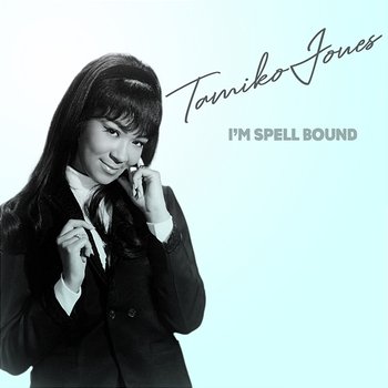 I'm Spell Bound - Tamiko Jones