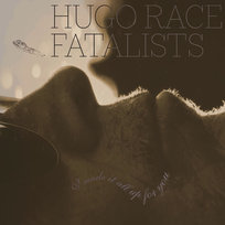 I Made It All Up For You Race Hugo and Fatalists