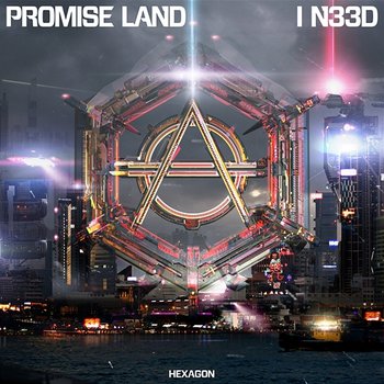 I N33D - Promise Land