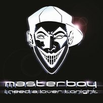 I Need A Lover Tonight Masterboy