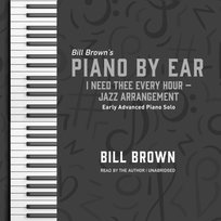 I Need Thee Every Hour - Jazz Arrangement - audiobook Brown Bill