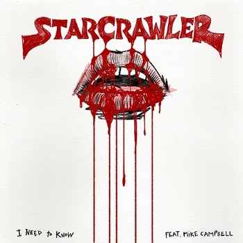 I Need To Know - Starcrawler feat. Mike Campbell