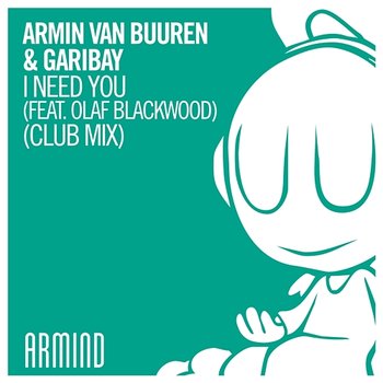 I Need You - Armin van Buuren & Garibay feat. Olaf Blackwood