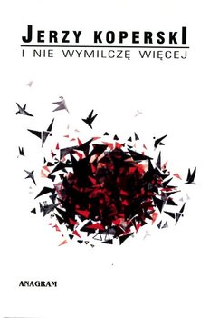 I nie wymilczę więcej - Koperski Jerzy