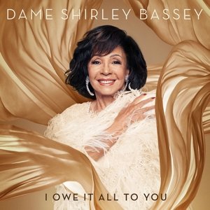 I Owe It All To You - Bassey Shirley