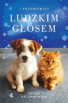 I przemówiły ludzkim głosem - Kaczanowska Jagna