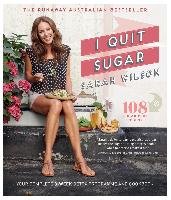 I Quit Sugar - Wilson Sarah