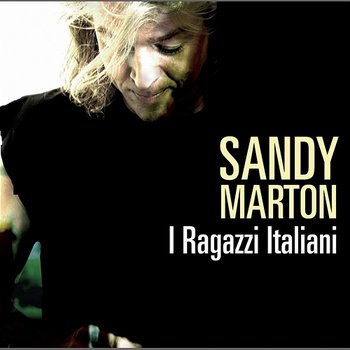 I Ragazzi Italiani - Sandy Marton