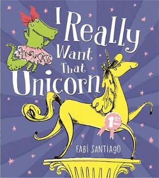 I Really Want That Unicorn - Santiago Fabi