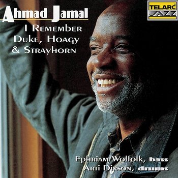 I Remember Duke, Hoagy And Strayhorn - Ahmad Jamal