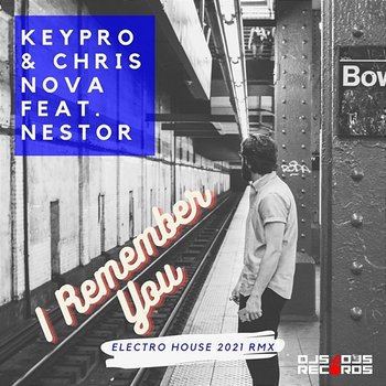 I Remember You - Keypro & Chris Nova feat. Nestor
