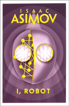 I, Robot - Asimov Isaac