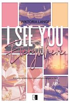 I See You Everywhere Lange Wiktoria