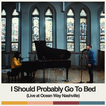 I Should Probably Go To Bed - Dan + Shay