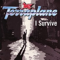I Survive / Gimme the Money Terraplane