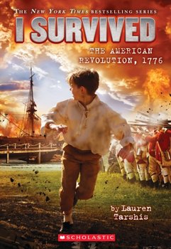 I Survived the American Revolution, 1776 - Lauren Tarshis