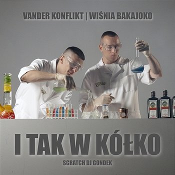 I tak w kółko - Wiśnia Bakajoko, Vander, DJ Gondek