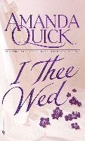 I Thee Wed - Quick Amanda
