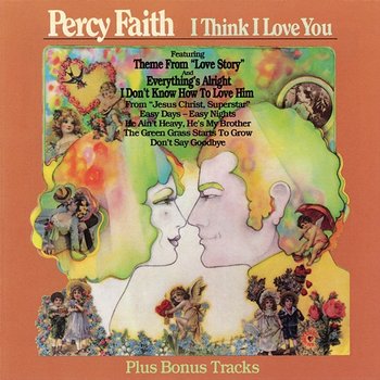 I Think I Love You (Bonus Tracks) - Percy Faith & His Orchestra and Chorus